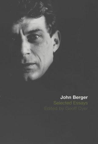 Selected Essays of John Berger cover