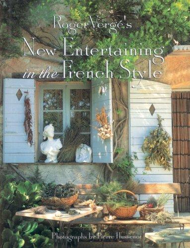 Roger Verge's New Entertaining in the French Style cover
