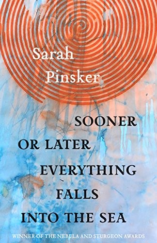 Sooner or Later Everything Falls Into the Sea cover