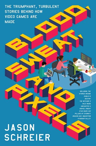 Blood, sweat, and pixels cover