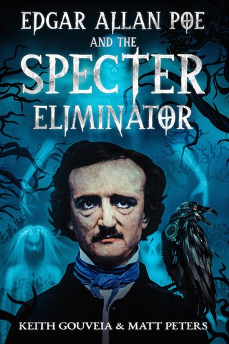 Edgar Allan Poe and the Specter Eliminator cover