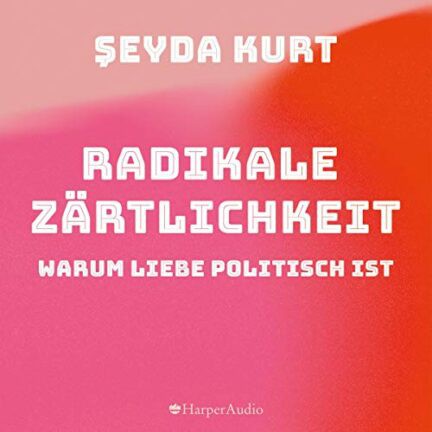 Radikale Zärtlichkeit cover