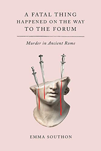 A Fatal Thing Happened on the Way to the Forum cover