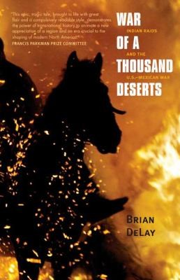 War Of A Thousand Deserts Indian Raids And The Usmexican War cover