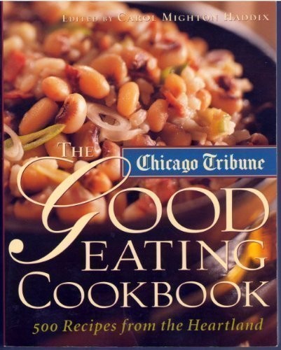 The Chicago Tribune Good Eating Cookbook cover