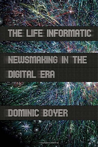 The Life Informatic: Newsmaking in the Digital Era (Expertise: Cultures and Technologies of Knowledge) cover