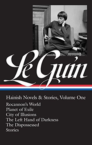 Ursula K. Le Guin: Hainish Novels and Stories Vol. 1 (LOA #296): Rocannon's World / Planet of Exile / City of Illusions / The Left Hand of  Darkness / ... of America Ursula K. Le Guin Edition) cover