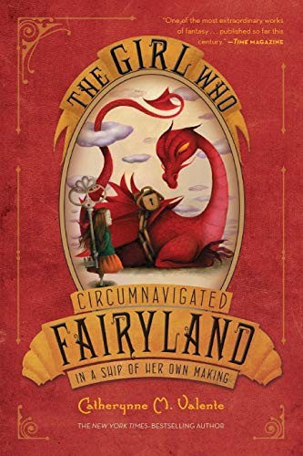 The Girl Who Circumnavigated Fairyland in a Ship of Her Own Making cover