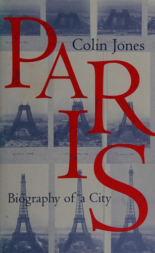 PARIS: BIOGRAPHY OF A CITY cover