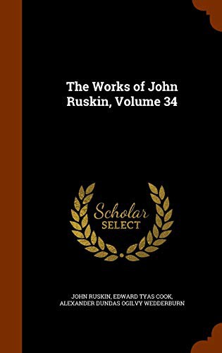 The Works of John Ruskin, Volume 34 cover