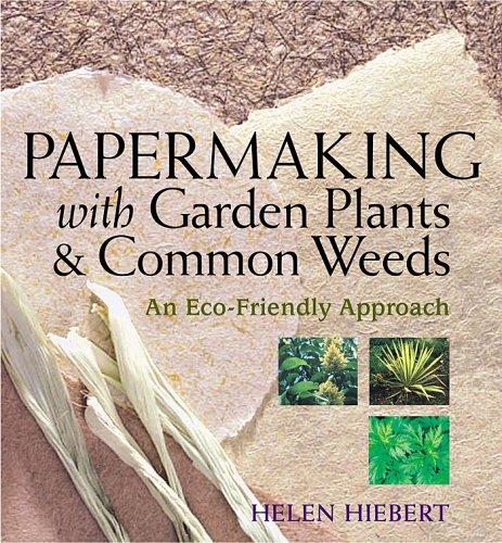 Papermaking with garden plants & common weeds cover