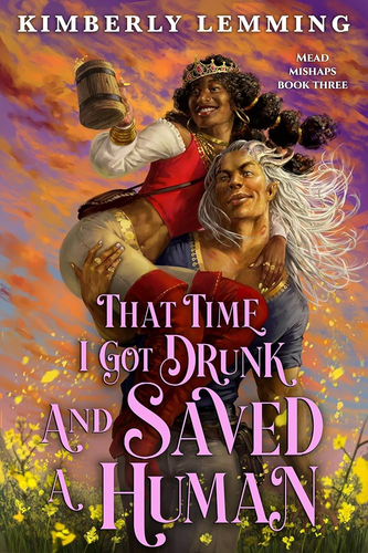 That Time I Got Drunk and Saved a Human cover