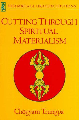 Cutting through spiritual materialism cover